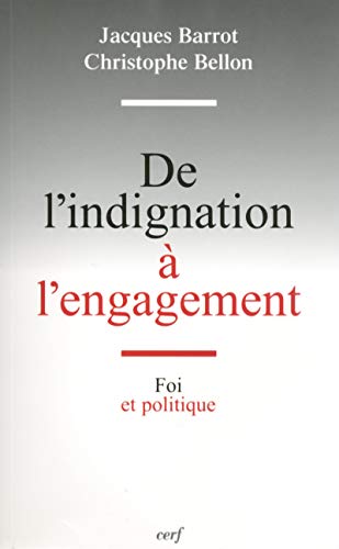 Beispielbild fr De l'indignation  l'engagement : Foi et politique zum Verkauf von Ammareal