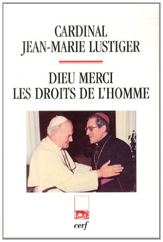 Beispielbild fr Dieu merci, les droits de l'Homme Lustiger, Jean-Marie zum Verkauf von BIBLIO-NET