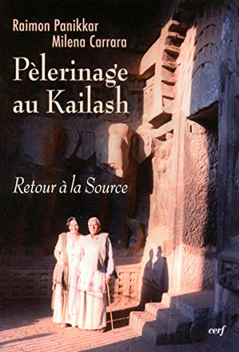 Beispielbild fr Plerinage Au Kailash : Retour  La Source zum Verkauf von RECYCLIVRE