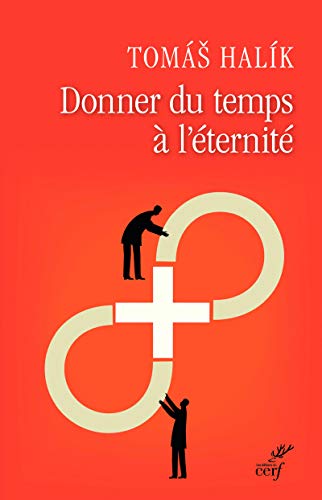 9782204097376: Donner du temps  l'ternit: La patience envers Dieu