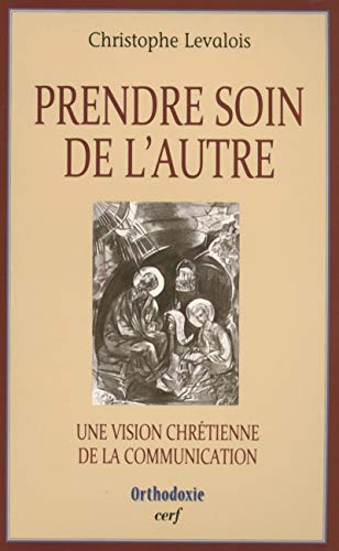 Beispielbild fr Prendre soin de l'autre Levalois, Christophe zum Verkauf von BIBLIO-NET