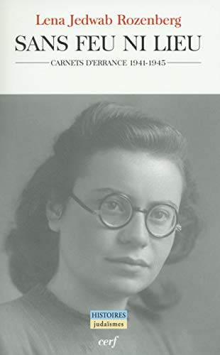 Stock image for Sans feu ni lieu: Carnets d`errance 1941-1945 for sale by Buchpark