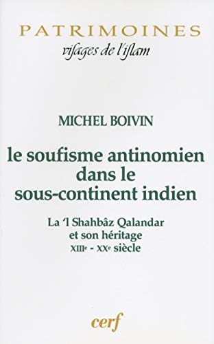 9782204097505: Le Soufisme antinomien dans le sous-continent indien