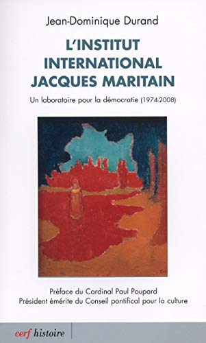 Beispielbild fr L'Institut international Jacques Maritain Durand, Jean-Dominique zum Verkauf von BIBLIO-NET