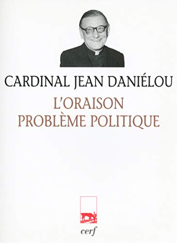 Beispielbild fr L'Oraison, problme politique zum Verkauf von Gallix