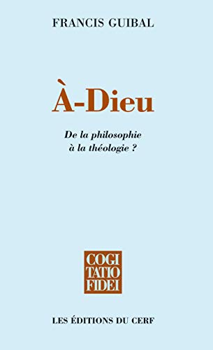 Stock image for A-Dieu : De la philosophie  la thologie ? for sale by medimops