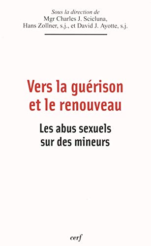 Imagen de archivo de Vers la gurison et le renouveau : Les abus sexuels sur des mineurs a la venta por Revaluation Books