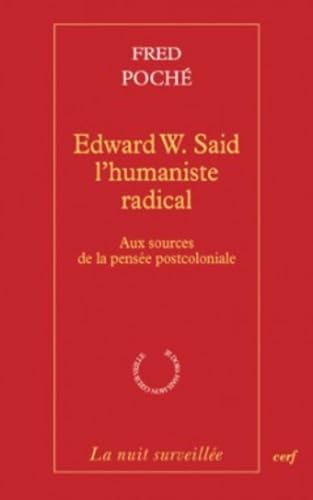 9782204099066: Edward W. Said, l'humaniste radical: Aux sources de la pense postcoloniale