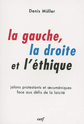 Beispielbild fr La gauche, la droite et l'thique zum Verkauf von Librairie Th  la page