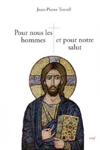 9782204099936: Pour nous les hommes et pour notre salut: Jsus notre Rdemption