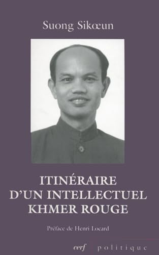 9782204100014: Itinraire d'un intellectuel khmer rouge: Suivi de Les acteurs du drame