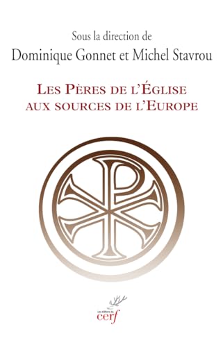 9782204100809: LES PERES DE L'EGLISE AUX SOURCES DE L'EUROPE