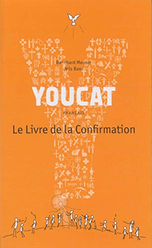Stock image for Youcat : Le livre de la confirmation for sale by medimops