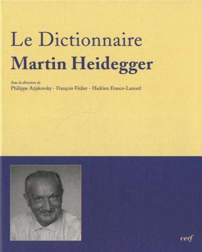 9782204102247: Le Dictionnaire Martin Heidegger