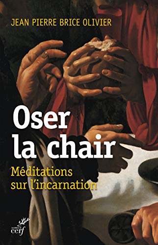 Imagen de archivo de Oser la chair a la venta por Ammareal