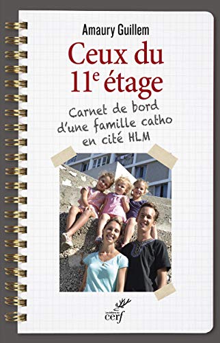 9782204102612: Ceux du 11e tage: Carnet de bord d'une famille catho en cit HLM