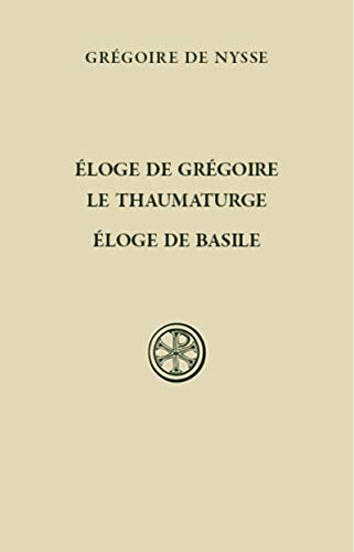 9782204103015: Eloge de Grgoire le Thaumaturge ; Eloge de Basile