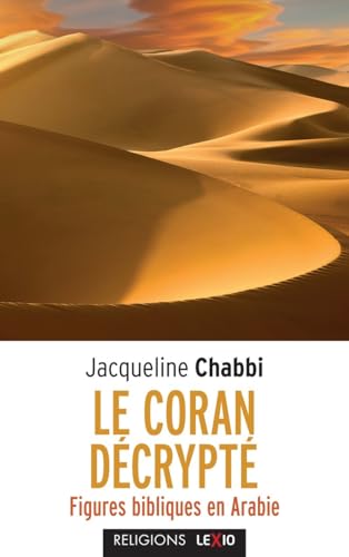 9782204103220: Le Coran dcrypt: Figures bibliques en Arabie