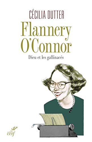 9782204103404: Flannery O'Connor: Dieu et les gallinacs