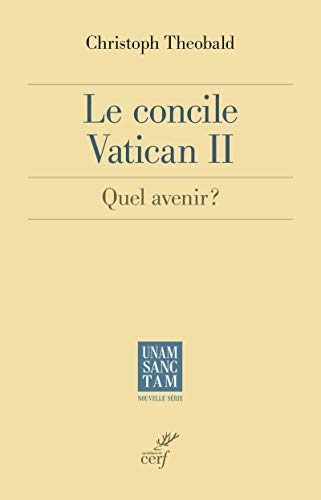 9782204103664: Le concile Vatican II : quel avenir ? (Unam sanctam)