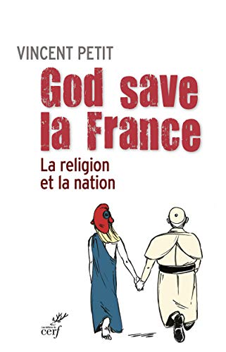 9782204103701: God save la France: La religion et la nation