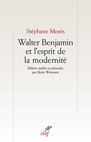 Beispielbild fr WALTER BENJAMIN ET L'ESPRIT DE LA MODERNIT zum Verkauf von Gallix