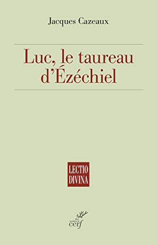 9782204105798: Luc: Le taureau d'Ezchiel