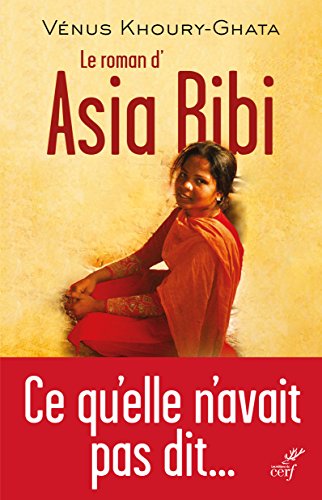 Beispielbild fr Le roman d'Asia Bibi zum Verkauf von medimops