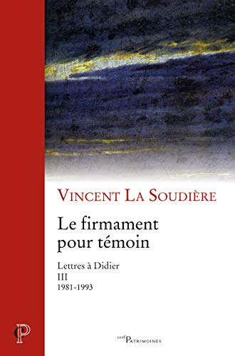 Beispielbild fr Le firmament pour tmoin: Lettres  Didier III 1981-1993 zum Verkauf von Buchpark