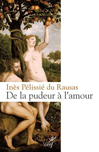 9782204111614: De la pudeur  l'amour: Philosophie et thologie de la pudeur