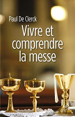 9782204111812: Vivre et comprendre la messe