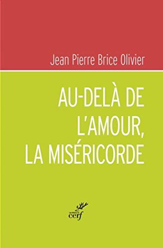 9782204112321: Au-del de l'amour, la misricorde