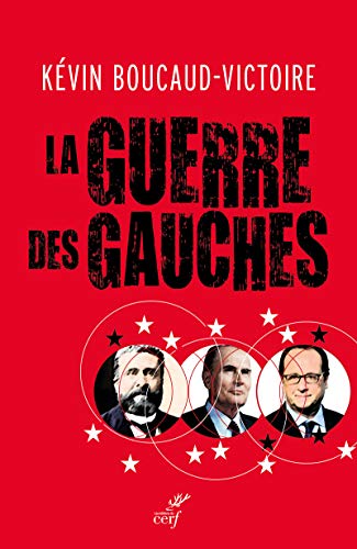 Beispielbild fr La Guerre des Gauches zum Verkauf von medimops