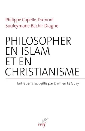 9782204114851: Philosopher en islam et en christianisme