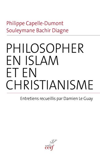 Stock image for Philosopher en Islam et en Christianisme. for sale by Kloof Booksellers & Scientia Verlag