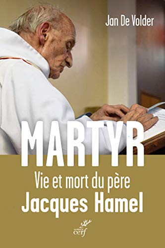 Beispielbild fr MARTYR. VIE ET MORT DU P RE JACQUES HAMEL: La vie et la mort du p re Jacques Hamel zum Verkauf von WorldofBooks