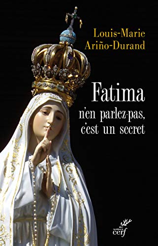 Beispielbild fr Fatima, n'en parlez pas, c'est un secret zum Verkauf von Ammareal