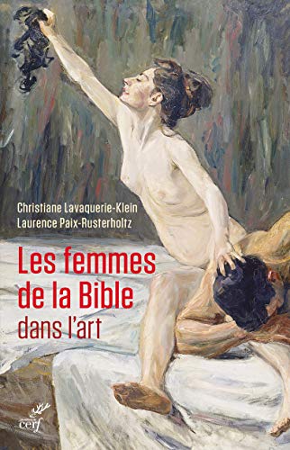 Beispielbild fr LES FEMMES DE LA BIBLE DANS L'ART zum Verkauf von Gallix