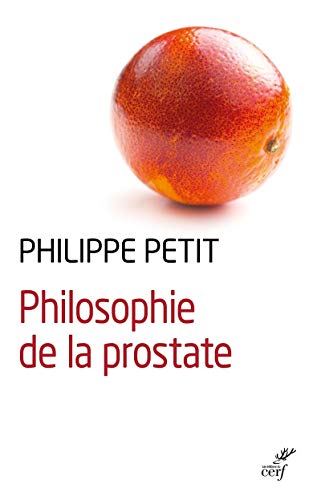 Beispielbild fr Philosophie de la prostate zum Verkauf von LIVREAUTRESORSAS