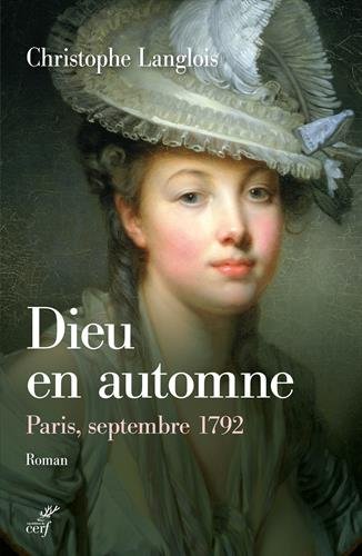 9782204122702: Dieu en automne: Paris, septembre 1792