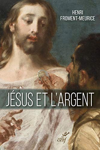 Stock image for Jsus et l'argent Froment-Meurice, Henri for sale by BIBLIO-NET