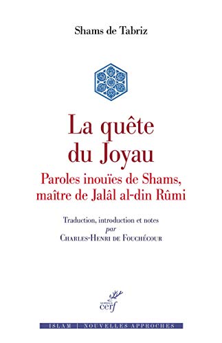 Beispielbild fr La qute du joyau : Maqlt-e Shams al-din Tabrizi zum Verkauf von medimops
