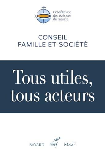 Stock image for Tous utiles, tous acteurs Confrence des vques de France for sale by BIBLIO-NET