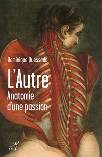 Stock image for L'autre. Anatomie d'une passion Quessada, Dominique for sale by BIBLIO-NET