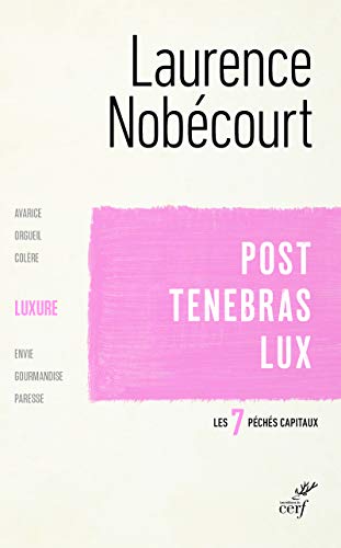 Beispielbild fr Les sept pchs capitaux : la luxure - Post tenebras lux zum Verkauf von medimops