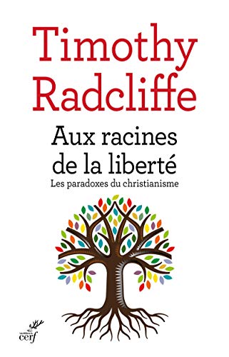 Stock image for Aux racines de la libert : Les paradoxes du christianisme for sale by Revaluation Books