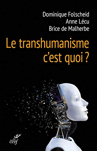 Beispielbild fr Le Transhumanisme, C'est Quoi ? zum Verkauf von RECYCLIVRE