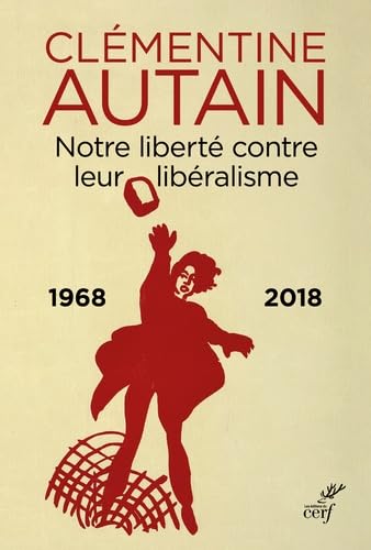 Beispielbild fr Notre libert contre leur libralisme (1968-2018) zum Verkauf von medimops