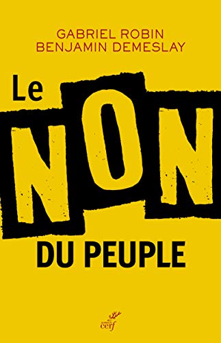 Beispielbild fr Le non du peuple [Paperback] Robin, Gabriel and Demeslay, Benjamin zum Verkauf von LIVREAUTRESORSAS