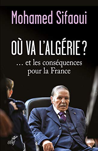 Beispielbild fr O va l'Alg rie ?: . et les cons quences pour la France zum Verkauf von WorldofBooks